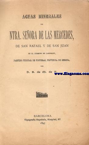 Aguas Minerales de Ntra. Seora de las Mercedes, de San Rafael y de San Juan, en el trmino de Capmany, partido judicial de Figueras, provincia de Gerona.
