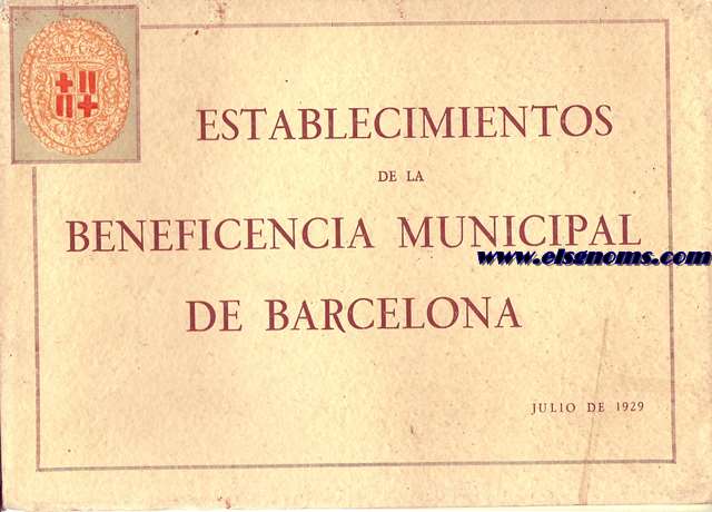 Ajuntament de Barcelona. Establecimientos de la Beneficiencia Municipal de Barcelona.