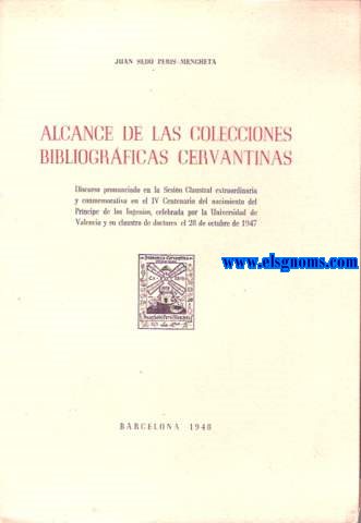 Alcance de las Colecciones Bibliogrficas Cervantinas.Discurso.