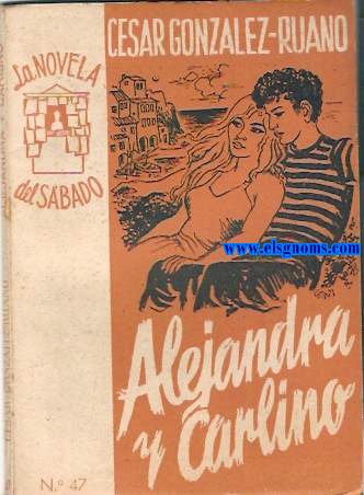 Alejandra y Carlino. Novela.