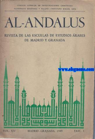 Al-Andalus. Revista de las escuelas de Estudios Arabes de Madrid y Granada. Fasc. 1. 1949.