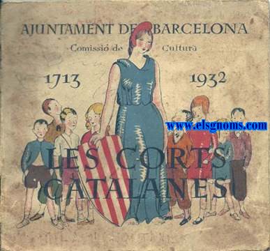 Ajuntament de Barcelona. Comissi de Cultura 1713 - 1932. Les Corts Catalanes.