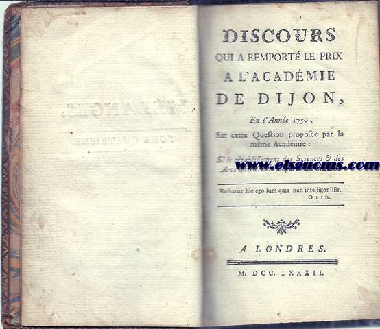  Discours qui a remporté le prix a l'Academie de Dijon, en l'année 1750 : sur cette Question proposée par la même académie : si le rétablissement des sciences & des arts a contribué à épurer les mœurs