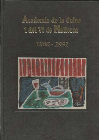 Academia de la Cuina i el Vi de Mallorca (1986-1991).