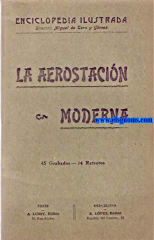La Aerostacin Moderna. Ilustrado con 45 grabados y 13 retratos.