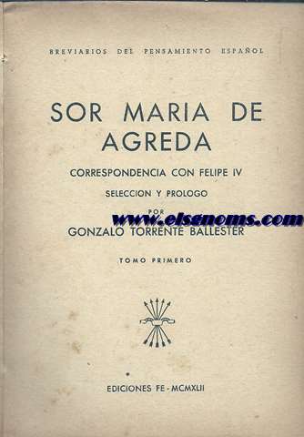Correspondencia con Felipe IV.Seleccin y prlogo por Gonzalo Torrente Ballester.Breviarios del Pensamiento Espaol.Ediciones Fe.