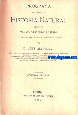 Programa de un curso de Historia Natural dispuesto para que pueda servir de texto en las universidades,seminarios, institutos y colegios.