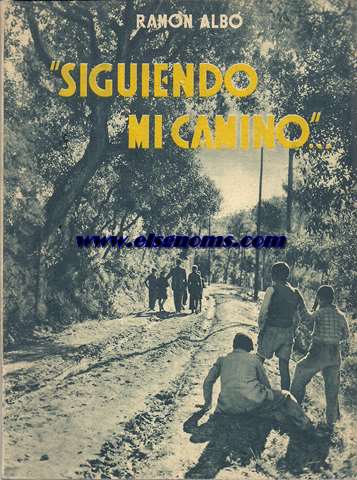Siguiendo mi camino... En el Quincuagsimo Aniversario de la Obra de Proteccin de Menores 1904-1954.