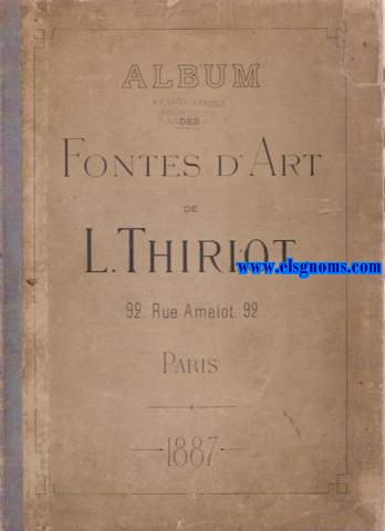 Album des fontes d'art de L.Thiriot. 92, Rue Amelot, 92. Paris. 
