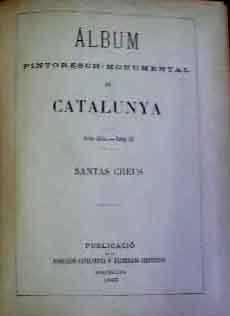 Album Pintoresch - Monumental de Catalunya.Petita edici.Santas Creus.