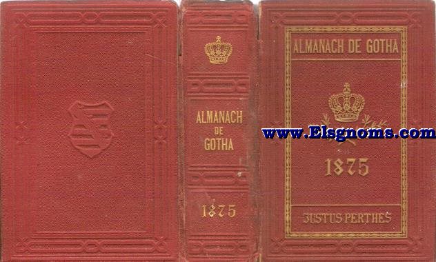 Almanach de Gotha. Annuaire gnalogique,diplomatique et statistique. 1875.