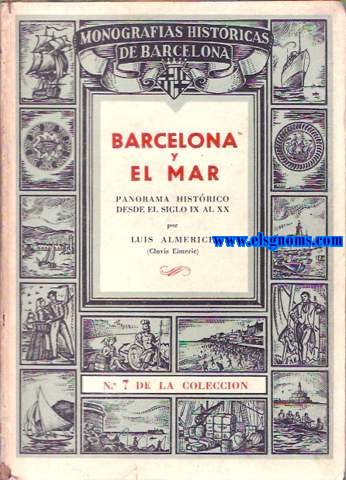 Barcelona y el mar. Panorama histrico desde el siglo IX al XX.