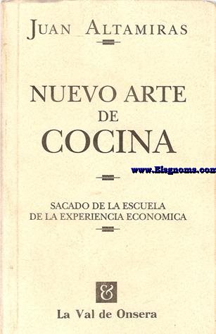 Nuevo Arte de Cocina.Sacado de la Escuela de la Experiencia Economica.