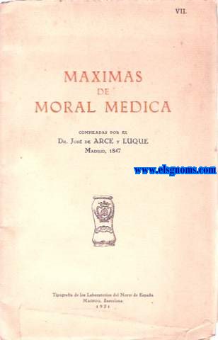 Mximas de Moral Mdica. Compiladas por el Dr.... Madrid 1847.