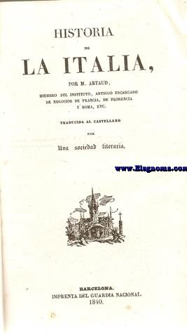 Historia de La Italia.Traducida al castellano por Una Sociedad Literaria.