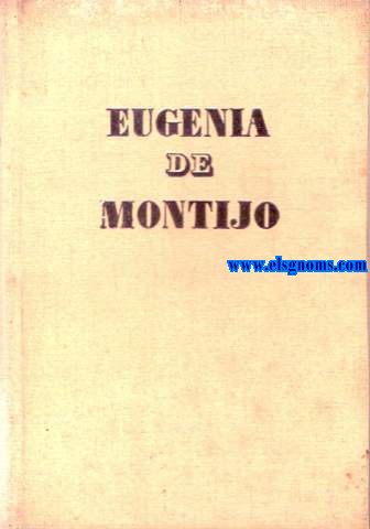 Eugenia de Montijo, Emperatriz de los franceses.  Traduccin de Juan G.de Lauces. Ilustraciones de Narro.