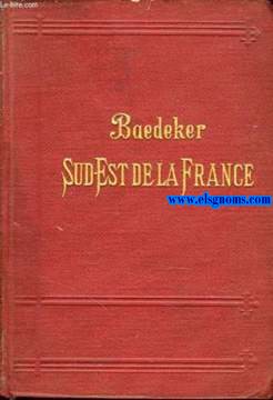 Le Sud - Ouest de la France de la Loire a la frontire d'Espagne.Manuel du voyayeur.