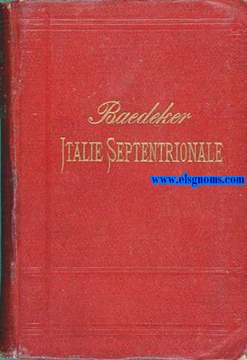 Italie Septentrionale jusqu'a Livourne,Florence et Ravenne.Manuel du voyayeur.