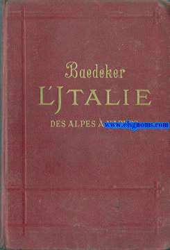 L'Italie des Alpes a Naples. Manuel abrg du voyageur. Avec 25 cartes, 29 plans de villes, 23 plans d'difices ou de muses. 