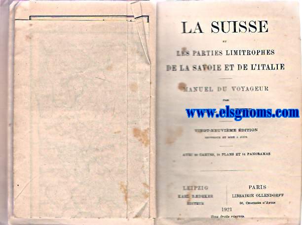 La Suisse et les parties limitrophes de la Savoie et de l'Italie.Manuel du voyageur.
