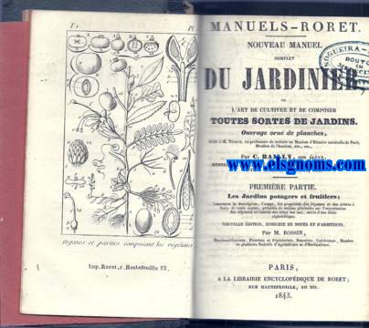 Nouveau manuel complet du Jardinier, ou l'art de cultiver et de composer toutes sortes de jardin.