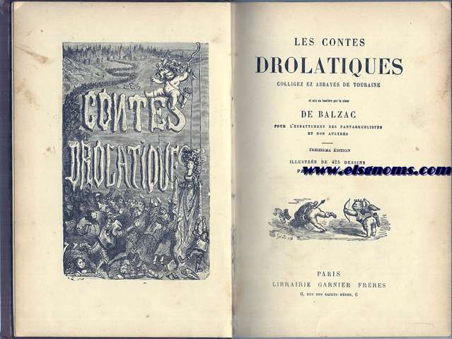 Les contes drolatiques colligez ez abbayes de Touraine et mis en lumire par le sieur de...pour l'esbattement des pantagruelistes et non aultres.