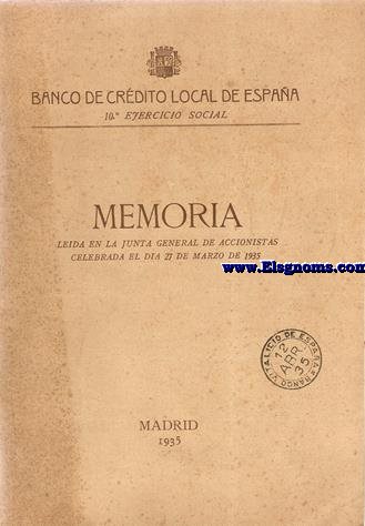 Banco de Crdito Local de Espaa. Memoria lea en la Junta General de accionistas celebrada el da 27-3-1935.