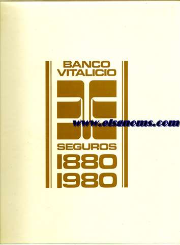 Banco Vitalicio de Espaa. Con motivo del centenario de su fundacin el Banco Vitalicio de Espaa presenta,en este volumen,los acontecimientos ms significativos de su historia  y de su evolucin.