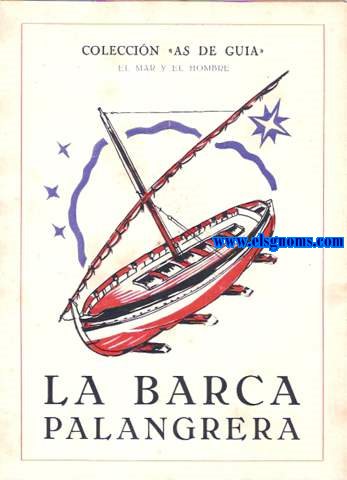 La barca palangrera. Descripcin de su estructuta u caractersticas. Procedimiento para la construcccin de una maqueta en miniatura. Por A .G. y R.F.