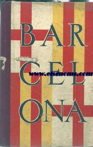 Bercelona. Gua de la Ciudad y de la Exposicin.Publicada bajo los auspicios del Patronato Nacional del Turismo.