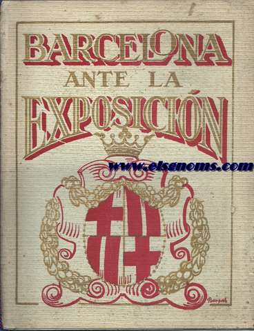 Barcelona ante la Exposicin. Revista ilustrada mensual.Director Carlos Sanahuja.Conservatorio de Buenas Letras de Barcelona. Ao 1 N1(Agosto de 1928).