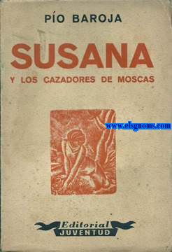 Susana y los cazadores de moscas.(Novela).