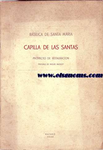 Baslica de Santa Mara. Capilla de las Santas..Proyecto de Restauracin.Pinturas de Miguel Massot.