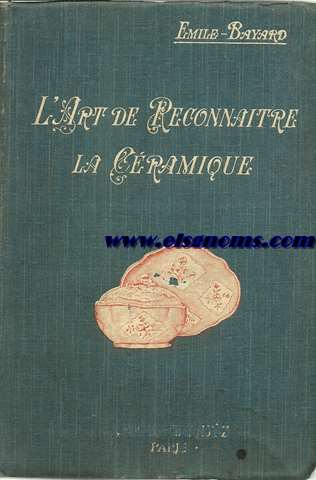 L'Art de reconnatre la cramique Franaise et trangre,t erre-cuite, faence, porcelaine,grs,etc.Avec les Marques et Monogrammes.