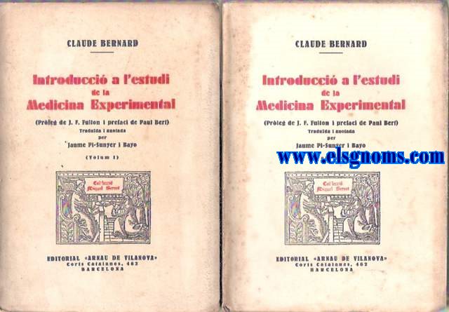 Introducci a l'estudi de la Medicina Experimental. Prleg de J.F.Fulton i prefaci de Paul Bert. Traduda i anotada per Jaume Pi-Sunyer i Bayo.