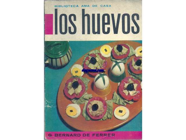 Los huevos.Las 125 mejores recetas para cocinarlos.