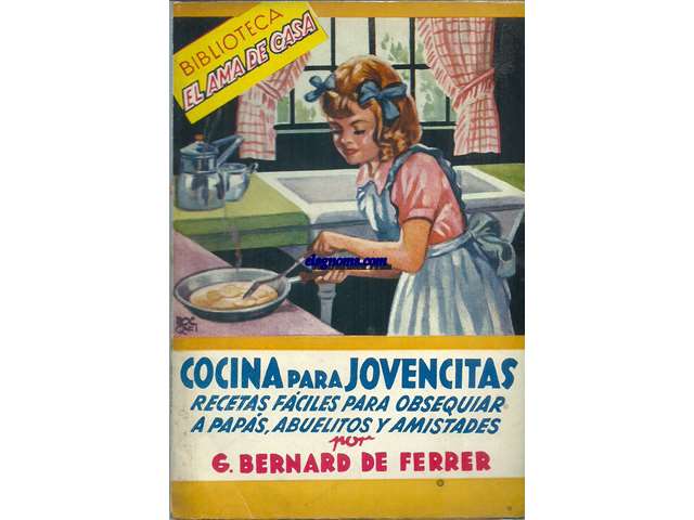 Cocina para jovencitas. Recetas fciles para obsequiar a paps,abuelitos y amistades.