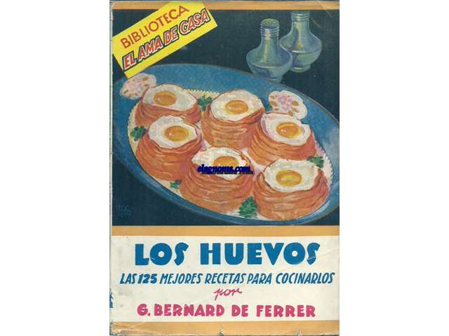 Los huevos. Las 125 mejores recetas para cocinarlos.