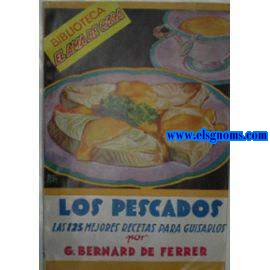 Los pescados. Las 125 mejores recetas para guisarlos.