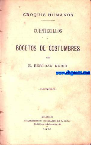 Croquis humanos. Cuentecillos y bocetos de costumbres.