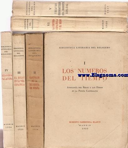 Los nmeros del tiempo, Captulos de la Relojera en Espaa.El reloj en la vida espaola.Relojera palatina.Theatro chronometrico del Noroeste Espaol.La pintura espaola y el reloj.