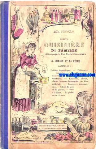 La cuisinire de la maison. Acompagne d'un trait lmentaire de la Chasse et la Pche.