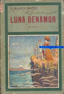 Luna de Benamor. Novela.