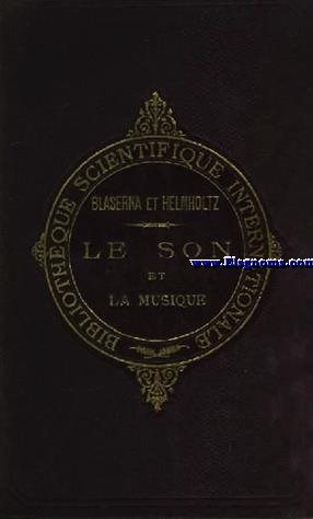 Le son et la musique. Suivis des causes physiologiques de l'harmonie musicale par H.Helmholtz.