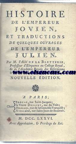 Histoire de l'Empereur Jovien, et traductions de quelques ouvrages de l'Empereur Julien.