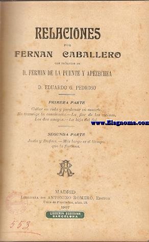 Relaciones. Con prlogos de D.Fermn de la Puente y Apezechea y Eduardo G. Pedroso. Primera y Segunda partes.