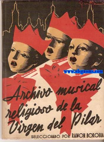 Compendio del Archivo Musical y religioso, antiguo y contemporneo de la Santisima Virgen del Pilar.