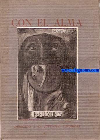 Con el alma. Reflexiones. Dedicado a la juventud estudiosa.