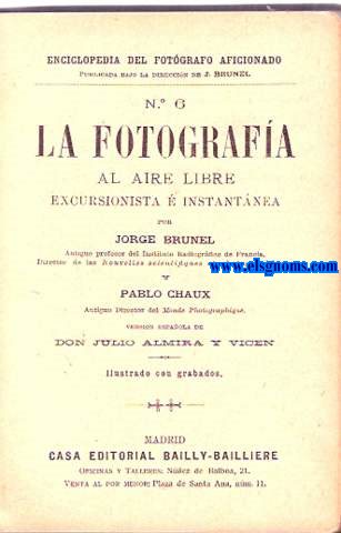 La Fotografa al aire libre excursionista  instantnea. Versin espaola de Don Julio Almira y Vicen.