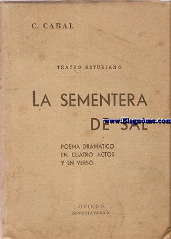 La sementera de sal. Poema dramtico en cuatro actos y en verso. Teatro Asturiano.